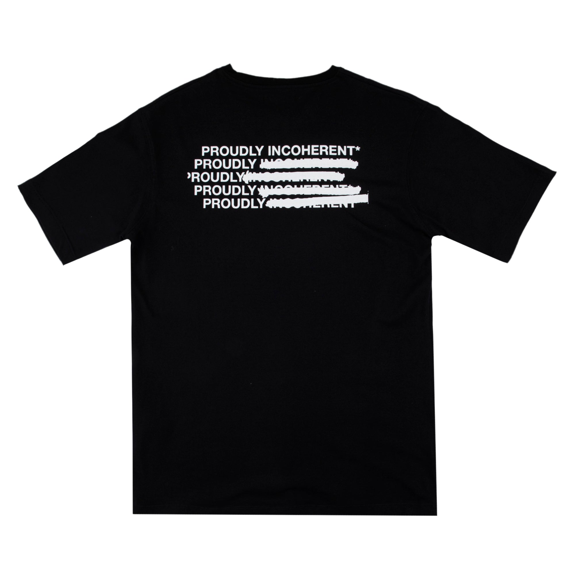 PROUDLY INCOHERENT T-SHIRT